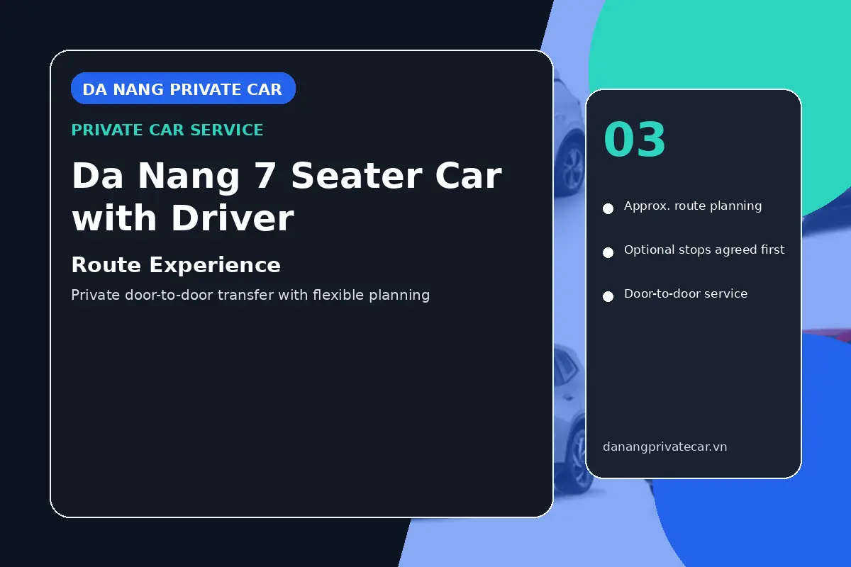 Da Nang 7 Seater Car with Driver route experience