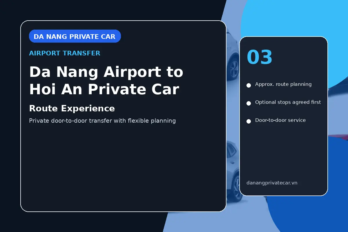 Da Nang Airport to Hoi An Private Car route experience