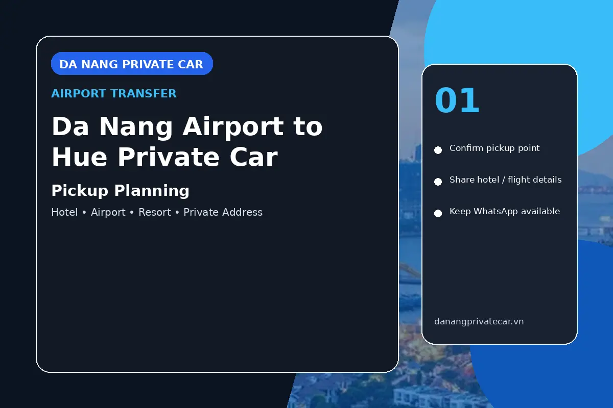 Da Nang Airport to Hue Private Car pickup planning