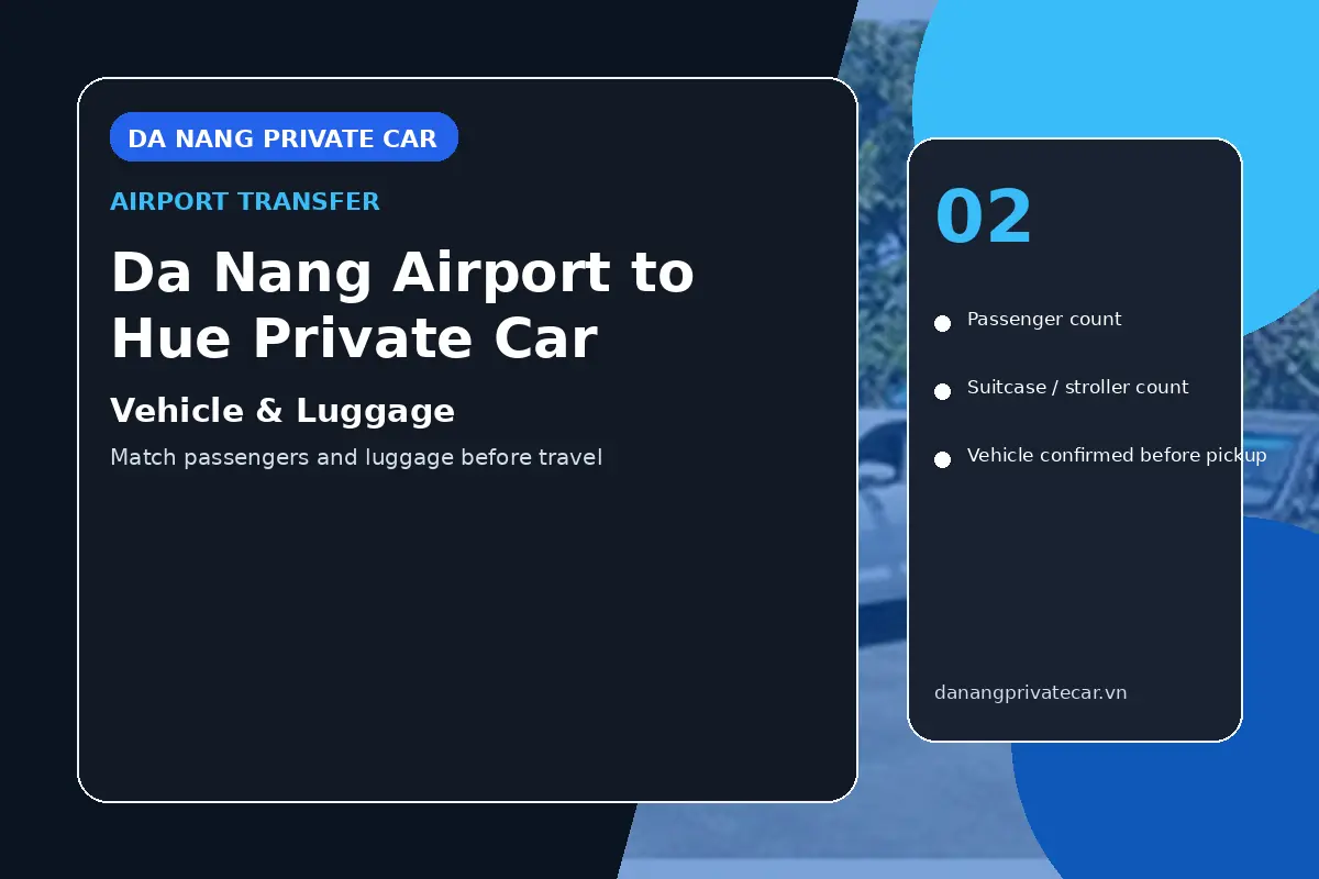 Da Nang Airport to Hue Private Car vehicle and luggage