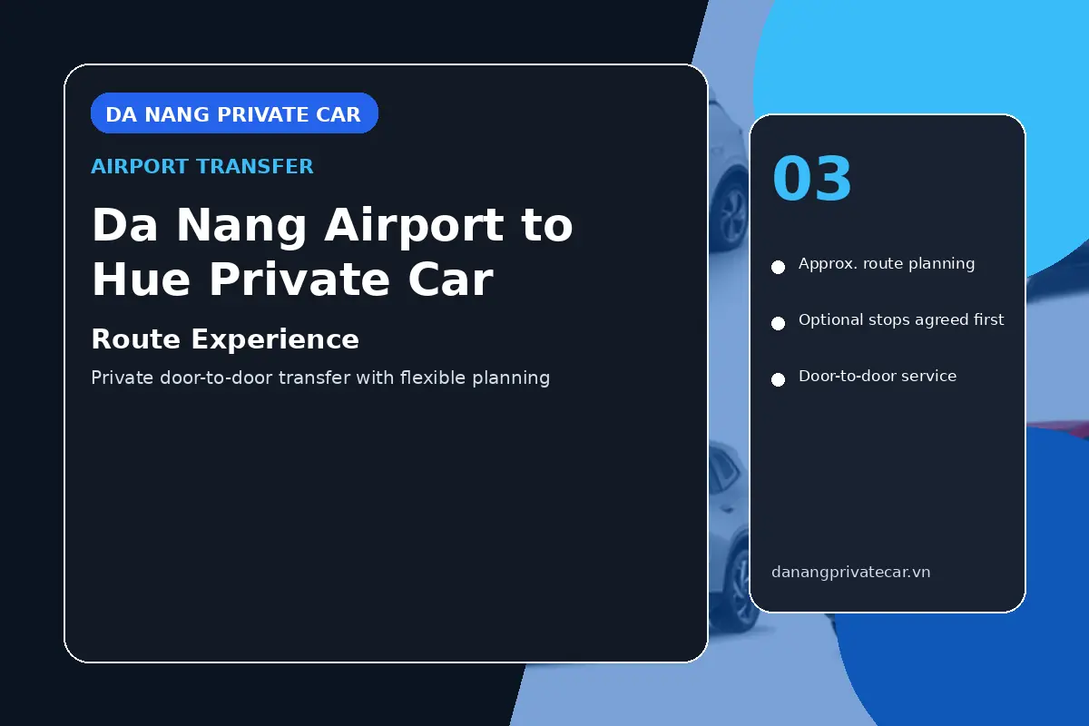 Da Nang Airport to Hue Private Car route experience