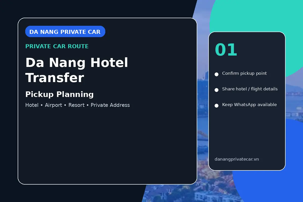 Da Nang Hotel Transfer pickup planning
