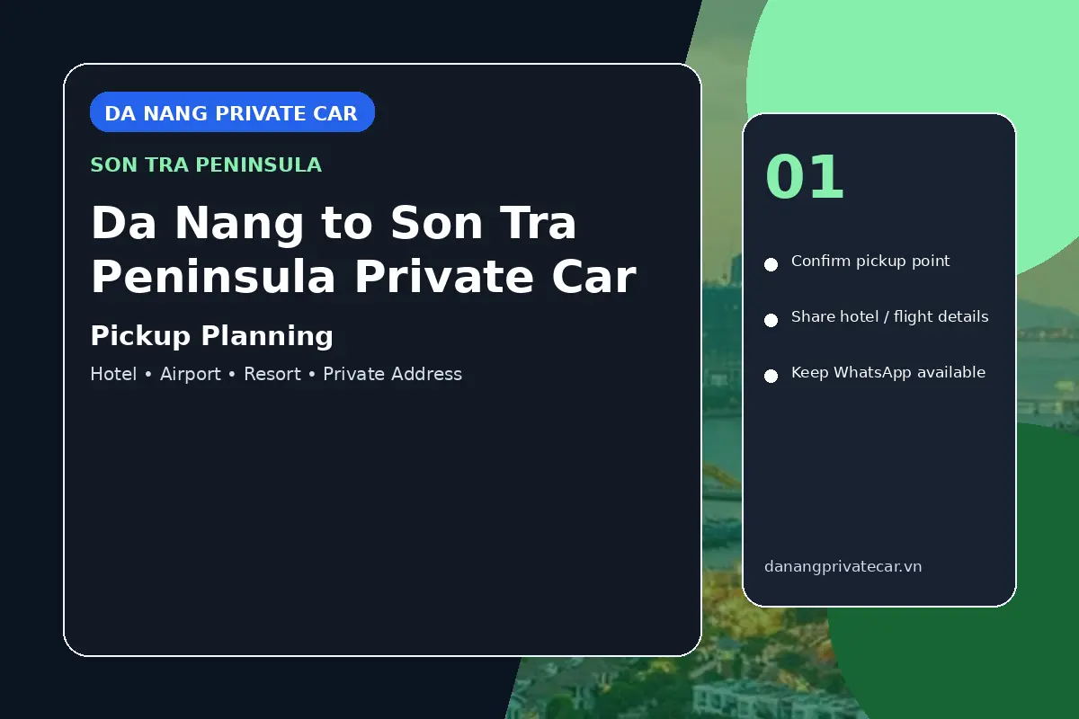 Da Nang to Son Tra Peninsula Private Car pickup planning
