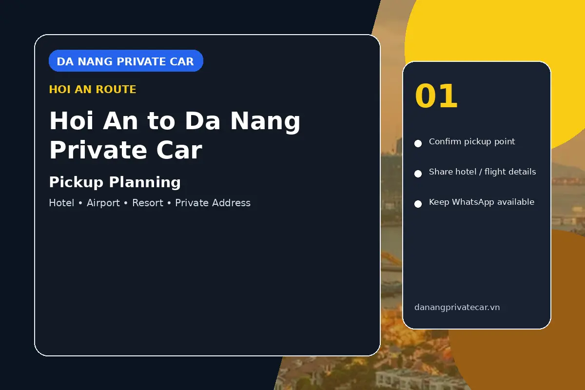 Hoi An to Da Nang Private Car pickup planning