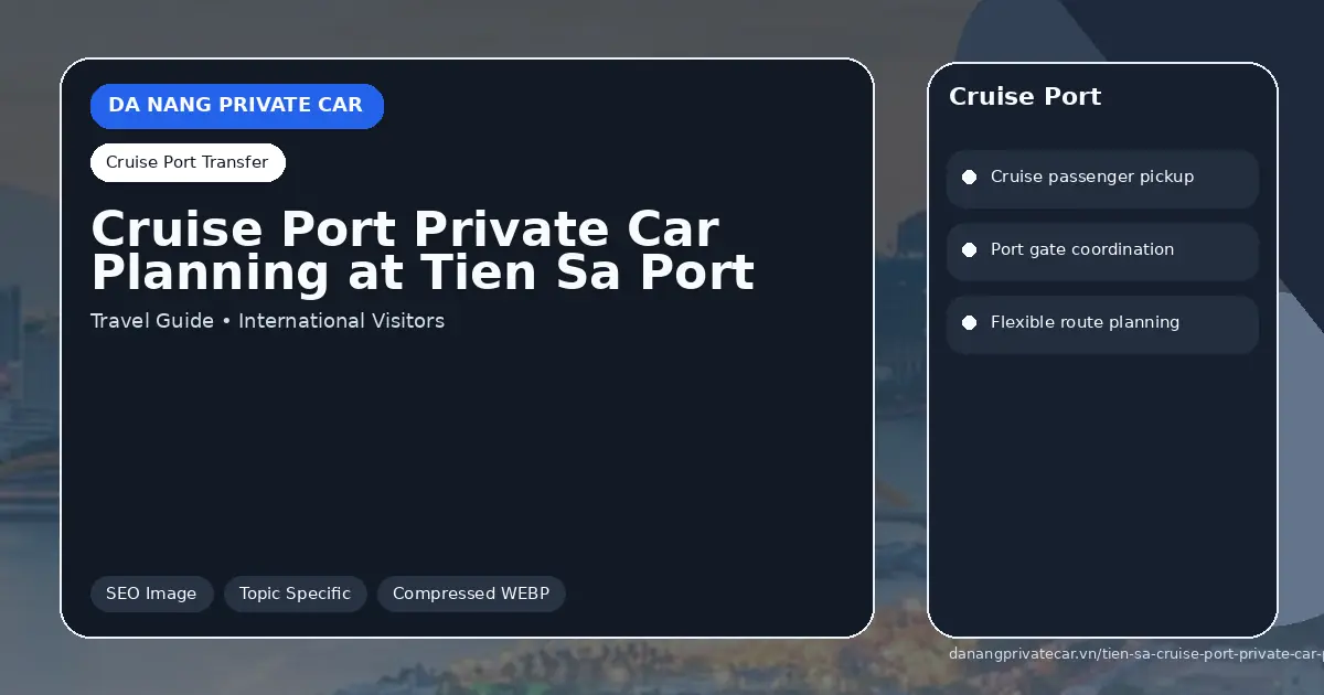 Cruise Port Private Car Planning at Tien Sa Port